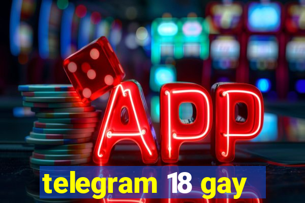 telegram 18 gay